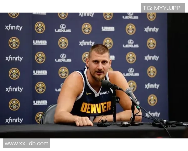 约基奇缺阵球队逆境中奋起阿德尔曼称东部七连客之旅成果丰硕